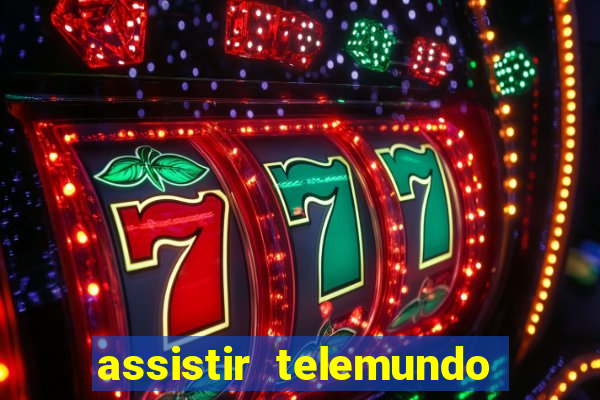 assistir telemundo no brasil